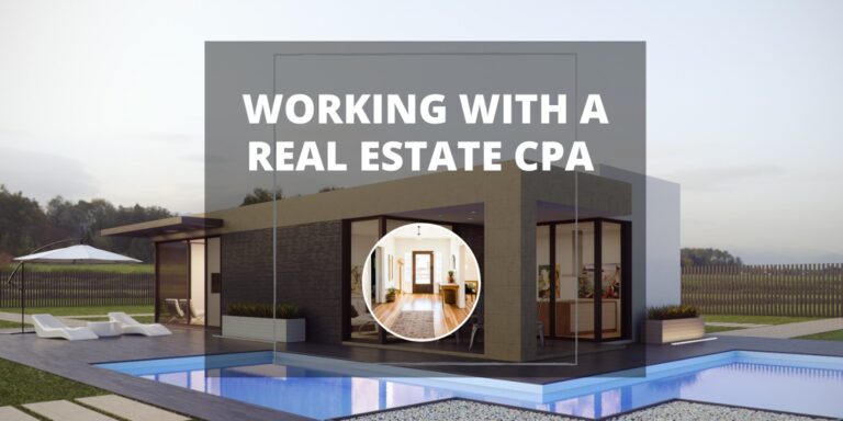 Read more about the article The Benefits of Working with a Real Estate CPA for Your Business